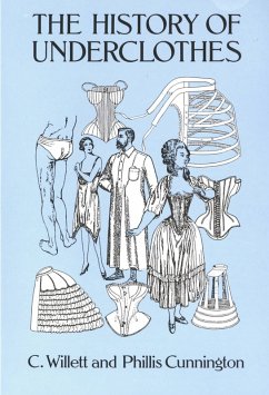 The History of Underclothes (eBook, ePUB) - Cunnington, C. Willett; Cunnington, Phiilis