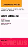 Bovine Orthopedics, an Issue of Veterinary Clinics of North America: Food Animal Practice, Volume 30-1