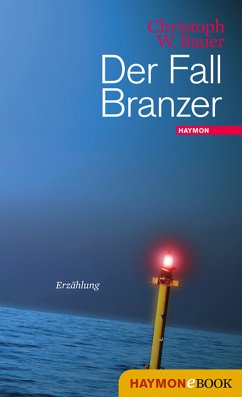 Der Fall Branzer (eBook, ePUB) - Bauer, Christoph W.