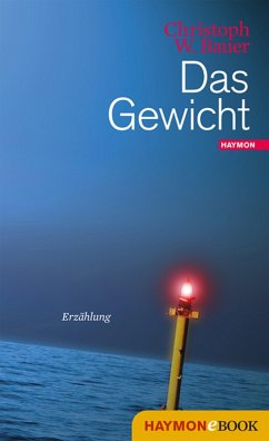 Das Gewicht (eBook, ePUB) - Bauer, Christoph W.