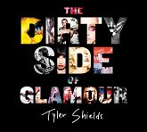 The Dirty Side of Glamour (eBook, ePUB) The Dirty Side of Glamour (eBook, ePUB)