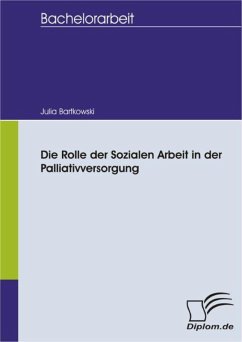 Die Rolle der Sozialen Arbeit in der Palliativversorgung (eBook, PDF) - Bartkowski, Julia