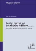 Zwischen Eigennutz und journalistischen Ambitionen (eBook, PDF)