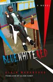 Blue White Red (eBook, ePUB) Blue White Red (eBook, ePUB)