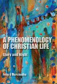 A Phenomenology of Christian Life (eBook, ePUB)