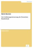 Zur Geldmengensteuerung der Deutschen Bundesbank (eBook, PDF)