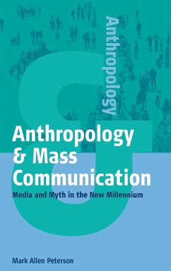 Anthropology and Mass Communication - Peterson, Mark Allen