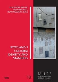 Scotland's Cultural Identity and Standing - Klaus-Peter Müller, Bernhard Reitz, Sigrid Rieuwerts (eds.)
