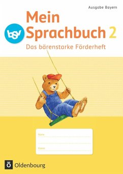 Mein Sprachbuch 2. Jahrgangsstufe B NEU Bayern. Das bärenstarke Förderheft - von Kuester, Ursula;Schmidt-Büttner, Johanna;Pristl, Theresia