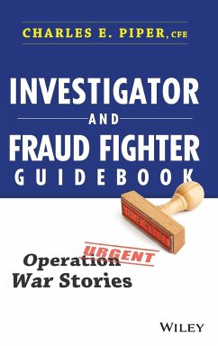 Investigator and Fraud Fighter Guidebook - Piper, Charles E