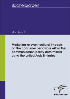 Marketing-relevant cultural impacts on the consumer behaviour within the communication policy determined using the United Arab Emirates (eBook, PDF) - Termath, Marc