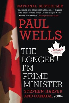 The Longer I'm Prime Minister (eBook, ePUB) - Wells, Paul