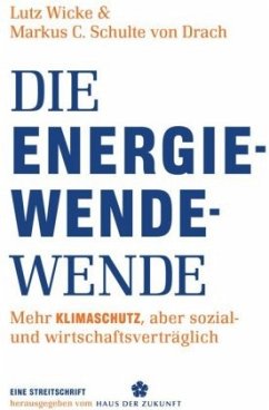 Die Energiewende-Wende - Schulte von Drach, Markus C.;Wicke, Lutz