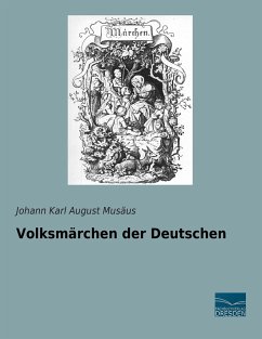 Volksmärchen der Deutschen - Musäus, Johann K. A.