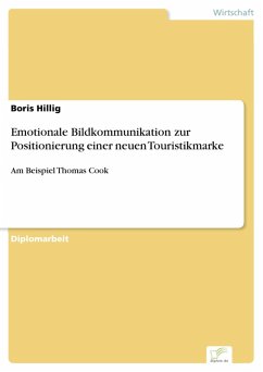 Emotionale Bildkommunikation zur Positionierung einer neuen Touristikmarke (eBook, PDF) - Hillig, Boris
