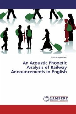 An Acoustic Phonetic Analysis of Railway Announcements in English - Jayaraman, Seetha