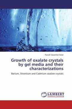 Growth of oxalate crystals by gel media and their characterizations