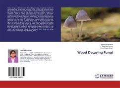 Wood Decaying Fungi - Srivastava, Seweta;Kumar, Ravindra;Pratap Singh, Vinit