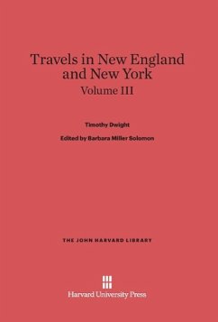 Travels in New England and New York, Volume III - Dwight, Timothy