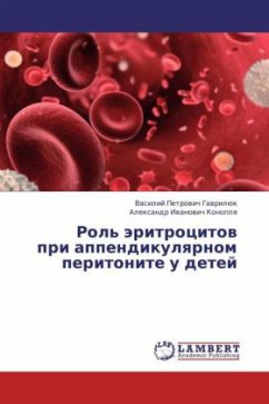 Rol' eritrotsitov pri appendikulyarnom peritonite u detey - Gavrilyuk, Vasiliy Petrovich;Konoplya, Aleksandr Ivanovich