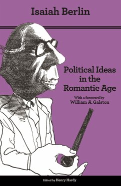 Political Ideas in the Romantic Age - Berlin, Isaiah