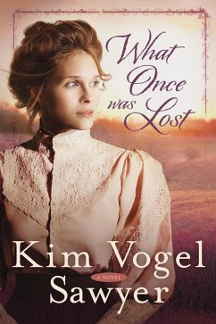 What Once Was Lost (eBook, ePUB) - Vogel Sawyer, Kim