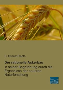 Der rationelle Ackerbau - Schulz-Fleeth, C.