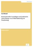 Konzeptionelle Grundlagen und praktische Anwendung von E-Mail-Marketing im Fundraising (eBook, PDF)