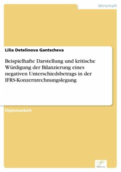 Beispielhafte Darstellung und kritische Würdigung der Bilanzierung eines negativen Unterschiedsbetrags in der IFRS-Konzernrechnungslegung (eBook, PDF) - Gantscheva, Lilia Detelinova