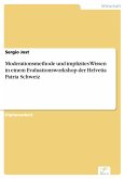 Moderationsmethode und implizites Wissen in einem Evaluationsworkshop der Helvetia Patria Schweiz (eBook, PDF)