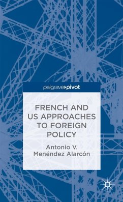 French and Us Approaches to Foreign Policy - Alarcón, Antonio V. Menendez