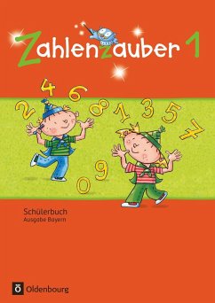 Zahlenzauber 1 Ausgabe Bayern. Schülerbuch Bayern - Schraml, Carola;Pütz, Beatrix;Bezold, Angela