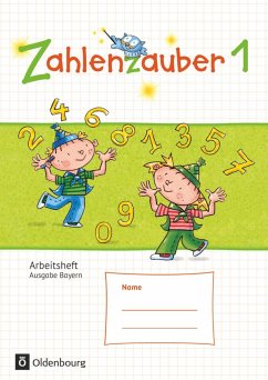 Zahlenzauber 1 Arbeitsheft Ausgabe S Bayern - Schraml, Carola;Hölz, Carina;Ihn-Huber, Petra