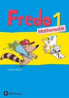 Fredo 1. Jahrgangsstufe Mathematik. Schülerbuch. Ausgabe Bayern - Franzen-Stephan, Nicole;Strothmann, Anne;Balins, Mechtilde