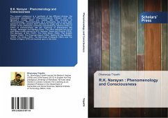 R.K. Narayan : Phenomenology and Consciousness - Tripathi, Dhananjay