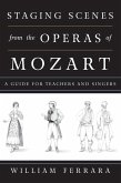 Staging Scenes from the Operas of Mozart