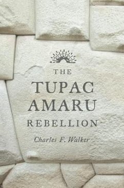 The Tupac Amaru Rebellion - Walker, Charles F