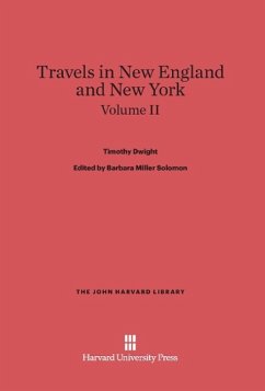 Dwight, Timothy; Solomon, Barbara Miller; King, Patricia M.: Travels in New England and New York. Volume II - Dwight, Timothy