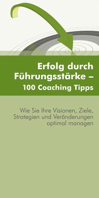 Erfolg durch Führungsstärke - 100 Coaching Tipps (eBook, ePUB) - Balik, Franz; Schützinger, Harald
