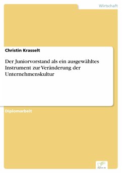 Der Juniorvorstand als ein ausgewähltes Instrument zur Veränderung der Unternehmenskultur (eBook, PDF) - Krasselt, Christin