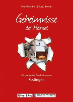 Esslingen- Geheimnmisse der Heimat - Bast, Eva-Maria;Bucher, Nadja
