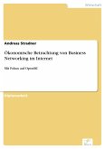 Ökonomische Betrachtung von Business Networking im Internet (eBook, PDF)
