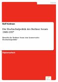 Die Hochschulpolitik des Berliner Senats 1989-1997 (eBook, PDF)