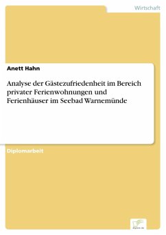 Analyse der Gästezufriedenheit im Bereich privater Ferienwohnungen und Ferienhäuser im Seebad Warnemünde (eBook, PDF) - Hahn, Anett