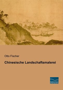 Chinesische Landschaftsmalerei - Fischer, Otto