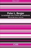 Peter L. Berger : la sociologia com a forma de consciència