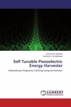 Self Tunable Piezoelectric Energy Harvester - Ibrahim, Sutrisno W.;Abdelaal, Wahied G. Ali