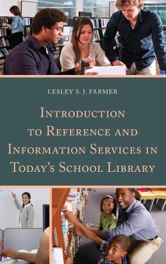 Introduction to Reference and Information Services in Today's School Library - Farmer, Lesley S. J.