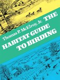 The Habitat Guide to Birding (eBook, ePUB) The Habitat Guide to Birding (eBook, ePUB)