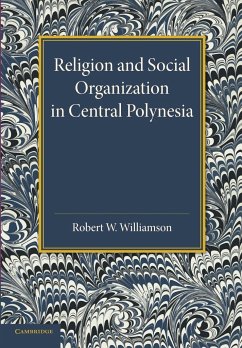 Religion and Social Organization in Central Polynesia - Williamson, Robert W.